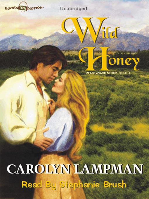 Title details for Wild Honey by Carolyn Lampman - Available